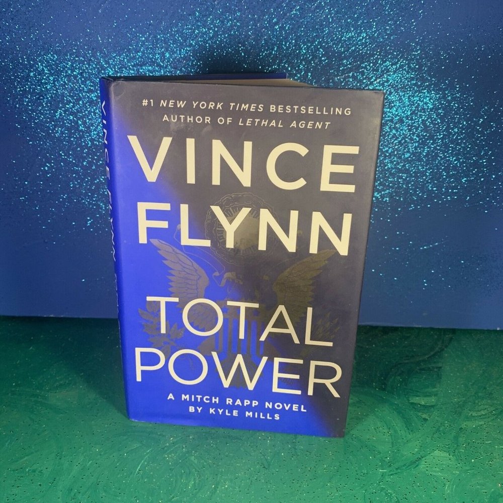 A Mitch Rapp Novel - Total Power by Kyle Mills & Vince Flynn - HC/DC - YaY!